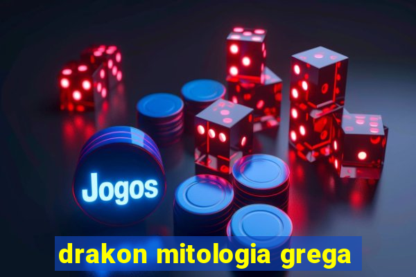 drakon mitologia grega